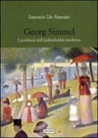 Georg Simmel. I problemi dell'individualità moderna di Antonio De Simone edito da Quattroventi