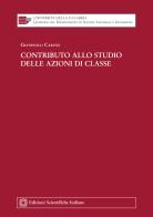 Contributo allo studio delle azioni di classe di Gianpaolo Caruso edito da Edizioni Scientifiche Italiane