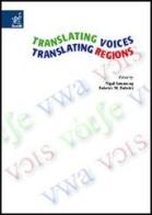 Translating voices, translating regions. Proceedings of the International conference (Rieti, September 2005) di Nigel Armstrong, F. Marco Federici edito da Aracne