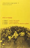 Eroi e massa. Il teatro del popolo. Il teatro popolare. Scena e tribuna da Dreyfus a Pétain di Romain Rolland, Jacques Copeau, Paolo Puppa edito da Pàtron