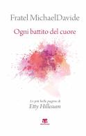 Ogni battito del cuore. Nuova ediz. di Etty Hillesum edito da TS - Terra Santa