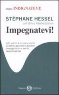 Impegnatevi! di Stéphane Hessel, Gilles Vanderpooten edito da Salani