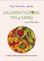 Alimentazione yin e yang secondo il Dien Chan di Bùi Quôc Châu, Le Yen Zys edito da Cerchio della Luna