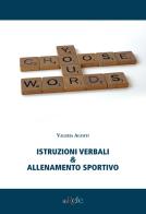 Istruzioni verbali & allenamento sportivo di Valeria Agosti edito da Filo Refe