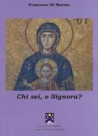 Chi sei, o Signora? di Francesco Di Marino edito da Cenacolo Pitagorico Adytum