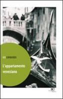 L' appartamento veneziano di Ivo Lombardo edito da Europa Edizioni