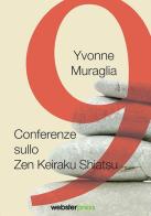 9 conferenze sullo zen keiraku shiatsu di Yvonne Muraglia edito da Direct Publishing