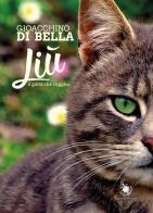 Liù, il gatto che ruggiva di Gioacchino Di Bella edito da Rosabianca