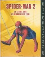 Spider-Man 2. La storia con le immagini del film edito da Mondadori