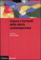 Cesure e tornanti della storia contemporanea edito da Il Mulino