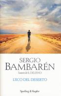 L' eco del deserto di Sergio Bambarén edito da Sperling & Kupfer