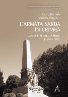 L' armata sarda in Crimea. Sanità e alimentazione (1855-1856) di Carlo Rubiola, Valeria Magnelli edito da Aracne