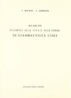 Vita e opere di Giambattista Cima (rist. anast. 1893) di Vincenzo Botteon, Antonio Aliprandi edito da Forni