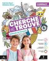 Cherche et trouve. Méthode de Français. Vol. Compact. Per la Scuola media. Con e-book. Con espansione online di Patrizia Mauri, Ghislaine Blanc edito da Minerva Scuola