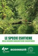 Le specie esotiche invasive nelle Riserve Biogenetiche Casentinesi edito da AGC