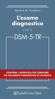 L' esame diagnostico con il DSM-5-TR di Abraham M. Nussbaum edito da Raffaello Cortina Editore