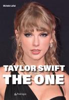 Taylor Swift. The One di Michele Lallai edito da Pendragon