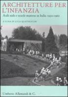 Architetture per l'infanzia. Asili nido e scuole materne in Italia (1930-1960) edito da Allemandi