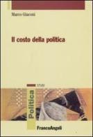 Il costo della politica di Marco Giaconi edito da Franco Angeli