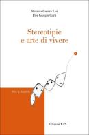 Stereotipie e arte di vivere di Stefania Guerra Lisi, Pier Giorgio Curti edito da Edizioni ETS
