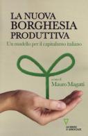 La nuova borghesia produttiva. Un modello per il capitalismo italiano edito da Guerini e Associati