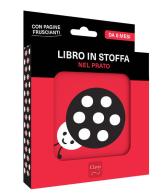 Nel prato. Libro in stoffa. Ediz. a colori edito da Clavis