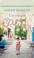 Un' estate a Parigi di Sarah Morgan edito da HarperCollins Italia
