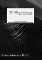 Luigi Nono: studi, edizione, testimonianze edito da LIM