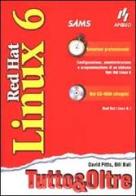 Red Hat Linux 6. Tutto & Oltre. Con CD-ROM di David Pitts, Bill Ball edito da Apogeo