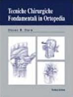 Tecniche chirurgiche fondamentali in ortopedia di S. M. Stern edito da Verduci