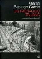 Un paesaggio italiano. Catalogo della mostra (Genova, 16 marzo 2007) di Gianni Berengo Gardin edito da EGA-Edizioni Gruppo Abele
