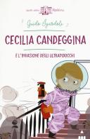 Cecilia Candeggina e l'invasione degli ultrapidocchi di Guido Sgardoli edito da Lapis
