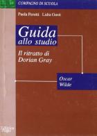 Ritratto di Dorian Gray. Guida allo studio di Lidia Gusti, Paola Perotti edito da Argo Edizioni