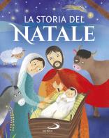 La storia del Natale di Lodovica Cima, Silvia Colombo edito da San Paolo Edizioni