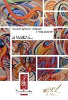 La musica è... Concorso artistico-letterario a tema musicale edito da Associazione Concertistica Camellia Rubra