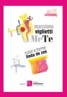 MeTe. Ediz. illustrata di Massimo Viglietti edito da Edizioni Neomediaitalia