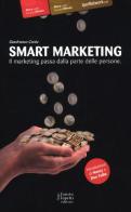 Smart marketing. Il marketing passa dalla parte delle persone di Gianfranco Conte edito da Fausto Lupetti Editore