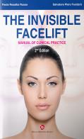 The invisible facelift. Manual of clinical practice. Con QR Code di Rosalba Russo, Salvatore Piero Fundarò edito da OEO
