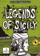 Legends of Sicily di Riccardo Francaviglia edito da Splen