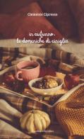In autunno, le domeniche di ciniglia di Clemente Cipresso edito da Balzano Editore - Librerie Il giardino della cultura