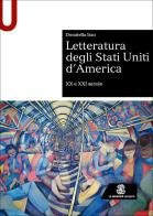 Letteratura degli Stati Uniti d'America. XX e XXI secolo di Donatella Izzo edito da Le Monnier Università