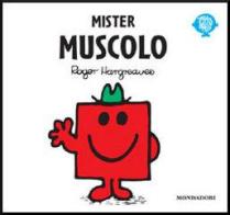 Mister Muscolo di Roger Hargreaves edito da Mondadori