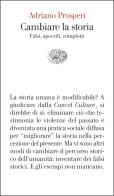 Cambiare la storia. Falsi, apocrifi, complotti di Adriano Prosperi edito da Einaudi