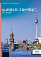 Magnet. Quaderno delle competenze. Per la Scuola media. Con espansione online di Tiziana Lain, Giuseppina Spriano edito da Loescher