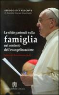 Le sfide pastorali della famiglia nel contesto dell'evangelizzazione. 3° Assemblea generale staordinaria edito da Libreria Editrice Vaticana
