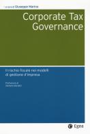Corporate tax governance. Il rischio fiscale nei modelli di gestione d'impresa edito da EGEA