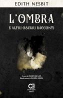 L' ombra e altri oscuri racconti di Edith Nesbit edito da Caravaggio Editore