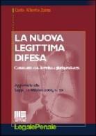 La nuova legittima difesa di Zaina C. Alberto edito da Maggioli Editore