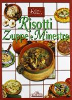 Risotti, zuppe e minestre edito da Bonechi