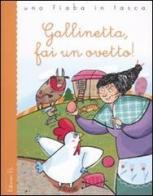 Gallinetta, fai un ovetto! di Mirella Mariani, Francesca Lazzarato edito da EL